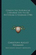 Conspectus Reipublicae Literariae Sive Via Ad Historiam Literariam (1740)