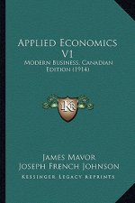 Applied Economics V1: Modern Business, Canadian Edition (1914)