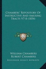 Chambers' Repository Of Instructive And Amusing Tracts V7-8 (1854)