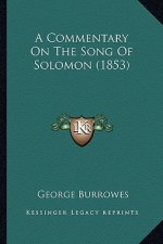 A Commentary On The Song Of Solomon (1853)