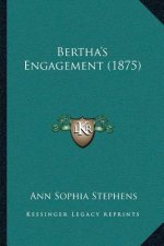 Bertha's Engagement (1875)