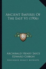 Ancient Empires Of The East V1 (1906)