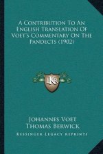 A Contribution To An English Translation Of Voet's Commentary On The Pandects (1902)