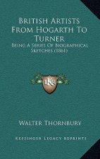 British Artists From Hogarth To Turner: Being A Series Of Biographical Sketches (1861)