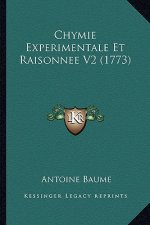 Chymie Experimentale Et Raisonnee V2 (1773)
