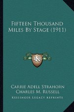 Fifteen Thousand Miles By Stage (1911)