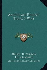 American Forest Trees (1913)