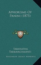 Aphorisms Of Panini (1875)