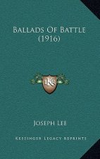 Ballads Of Battle (1916)