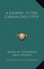 A Journey To The Garden Gate (1919)