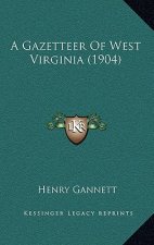 A Gazetteer Of West Virginia (1904)