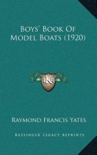 Boys' Book Of Model Boats (1920)