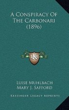 A Conspiracy Of The Carbonari (1896)