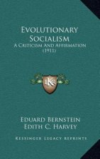 Evolutionary Socialism: A Criticism And Affirmation (1911)