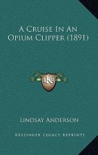 A Cruise in an Opium Clipper (1891)