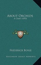 About Orchids: A Chat (1893)