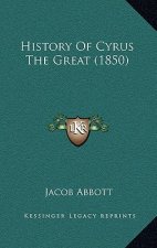 History Of Cyrus The Great (1850)