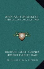 Apes And Monkeys: Their Life And Language (1900)