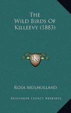 The Wild Birds Of Killeevy (1883)
