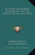 Alps And Sanctuaries Of Piedmont And The Canton Ticino, Op. 6 (1913)