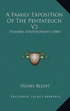 A Family Exposition Of The Pentateuch V3: Numbers-Deuteronomy (1844)