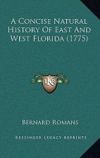 A Concise Natural History Of East And West Florida (1775)