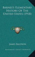 Barnes's Elementary History Of The United States (1918)