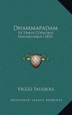 Dhammapadam: Ex Tribus Codicibus Hauniensibus (1855)