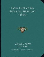 How I Spent My Sixtieth Birthday (1904)