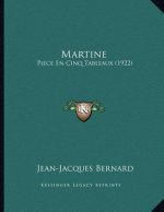 Martine: Piece En Cinq Tableaux (1922)