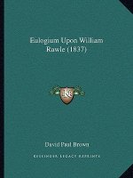 Eulogium Upon William Rawle (1837)