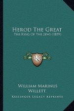 Herod The Great: The King Of The Jews (1859)