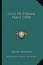 Lilies Of Eternal Peace (1908)