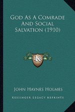 God As A Comrade And Social Salvation (1910)