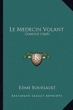 Le Medecin Volant: Comedie (1665)