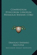 Compendium Ethicorum Librorum Hermolai Barbari (1546)