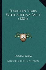 Fourteen Years With Adelina Patti (1884)