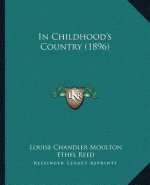 In Childhood's Country (1896)