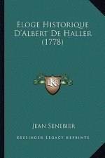 Eloge Historique D'Albert de Haller (1778)