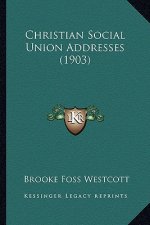 Christian Social Union Addresses (1903)