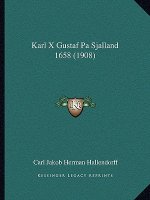 Karl X Gustaf Pa Sjalland 1658 (1908)