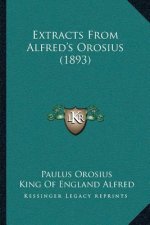 Extracts From Alfred's Orosius (1893)