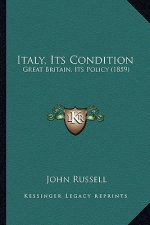 Italy, Its Condition: Great Britain, Its Policy (1859)