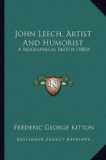 John Leech, Artist And Humorist: A Biographical Sketch (1883)