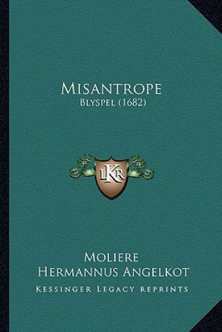 Misantrope: Blyspel (1682)