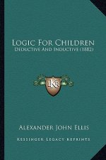 Logic For Children: Deductive And Inductive (1882)