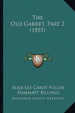 The Old Garret, Part 2 (1855)