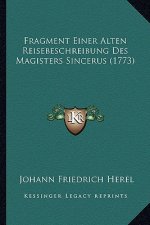 Fragment Einer Alten Reisebeschreibung Des Magisters Sincerus (1773)