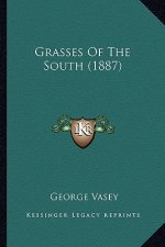 Grasses Of The South (1887)
