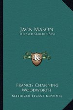 Jack Mason: The Old Sailor (1855)